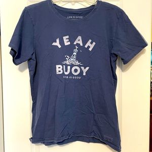 Life is Good T-Shirt (L)